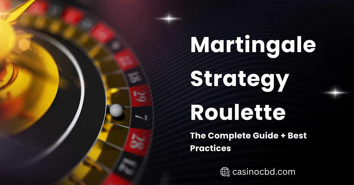 What is the Martingale Strategy Roulette? The Complete Guide