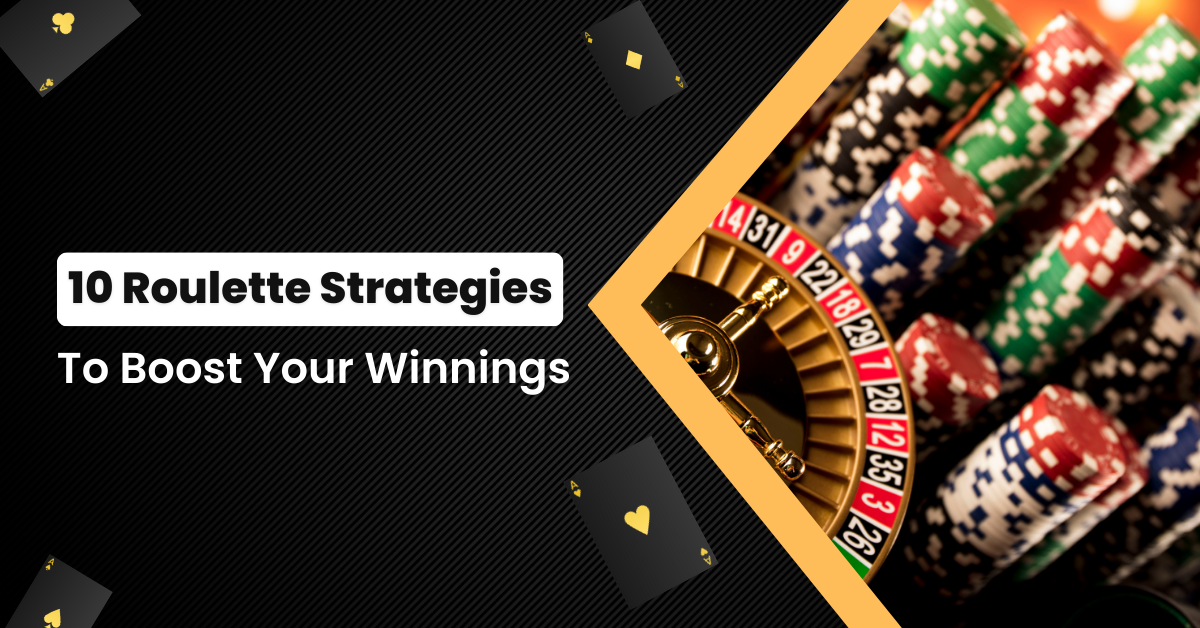 Top 10 Roulette Strategies to Boost Your Winnings