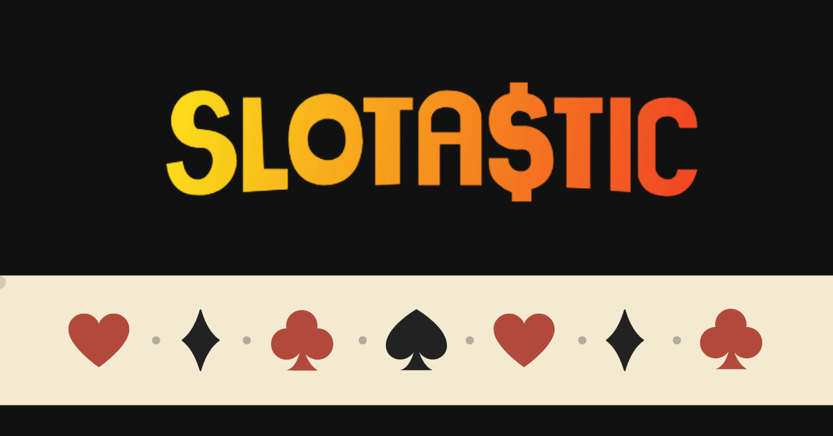 Slotastic Casino: Your Ultimate Destination for Online Fun and Games