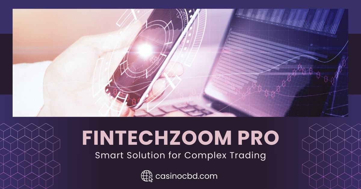 FintechZoom Pro: Smart Solution for Complex Trading